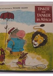 Tinker and Tanker in Africa (Richard Scarry)