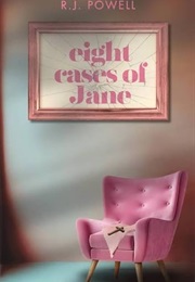 Eight Cases of Jane (Ryan J Powell)