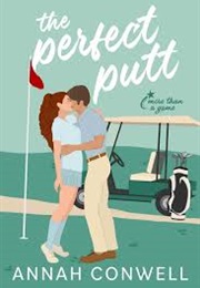 The Perfect Putt (Annah Conewell)