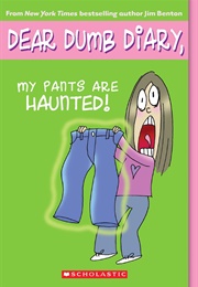 Dear Dumb Diary, My Pants Are Haunted! (Jim Benton)