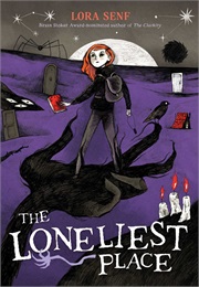 The Loneliest Place (Lora Senf)
