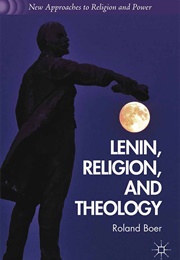 Lenin, Religion, and Theology (Roland Boer)