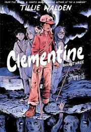 Clementine, Book 3 (Tillie Walden)