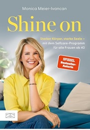Shine on (Monica Meier-Ivancan)