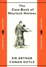 The Casebook of Sherlock Holmes (Doyle, Sir Arthur Conan)