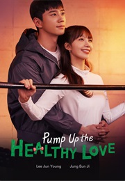 Pump Up the Healthy Love (2025)