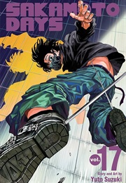 Sakamoto Days Vol. 17 (Yuto Suzuki)