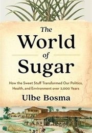 The World of Sugar (Bosma, Ulbe)