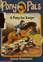Pony Pals: A Pony for Keeps (Jeanne Betancourt)