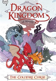 Dragon Kingdom of Wrenly: The Coldfire Curse (Jordan Quinn)