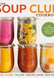 The Soup Club Cookbook (Courtney Allison)