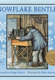 Snowflake Bentley (Martin, Jacqueline Briggs)