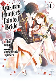 Ayakashi Hunter's Tainted Bride (Mamenosuke Fujimaru)