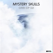 Mystery Skulls - One of Us