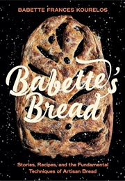 Babette's Bread (Babette Frances Kourelos)