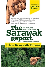 The Sarawak Report: The Inside Story of the 1MDB Expose (Clare Rewcastle Brown)