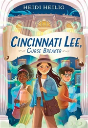 Cincinnati Lee, Curse Breaker (Heidi Heilig)
