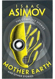 Mother Earth and Other Stories (Isaac Asimov)