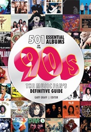 501 Essential Albums of the '90s (Gary Graff)