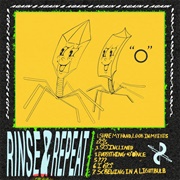 ' 'O' ' - Rinse & Repeat