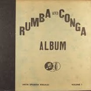 Lecuona Cuban Boys & Orquesta Antobal - Rumba and Conga Album: Volume 1