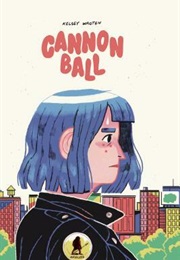 Cannonball (Kelsey Wroten)