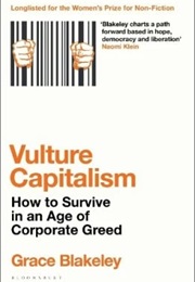 Vulture Capitalism (Grace Blakeley)