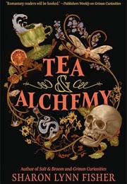 Tea & Alchemy (Sharon Lynn Fisher)
