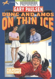 Dunc and Amos on Thin Ice (Gary Paulsen)