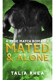 Mated & Alone (Talia Rhea)