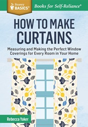 How to Make Curtains (Rebecca Yaker)
