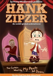 Hank Zipzer: The Curtain Went Up, My Pants Fell Down (Henry Winkler)
