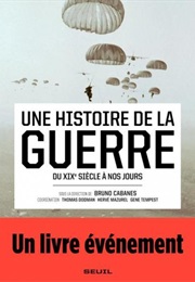 Une Histoire De La Guerre (Bruno Cabanes)