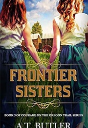 Frontier Sisters (A.T.Butler)