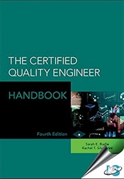 Certified Quality Engineer Handbook (Rachel T. Silvestrini and Sarah E. Burke)