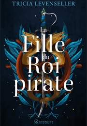La Fille Du Roi Pirates (Tricia Levenseller)