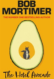 The Hotel Avocado (Bob Mortimer)