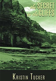 The Secret in the Cliffs (Kristin Tucker)
