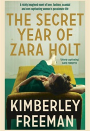 The Secret Year of Zara Holt (Kimberley Freeman)