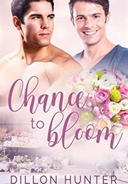 Chance to Bloom (Dillon Hunter)