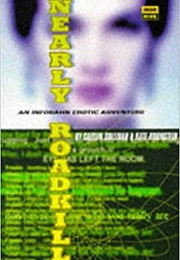 Nearly Roadkill (Kate Bornstein, Caitlin Sullivan)