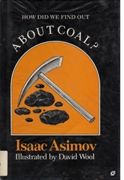 How Did We Find Out About Coal? (Isaac Asimov)