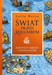 L'america Dimenticata. I Rapporti Tra Le Civiltà E Un Errore Di Tolomeo (Lucio Russo)