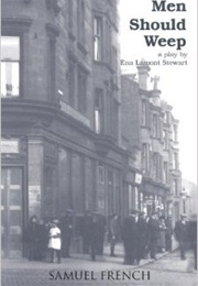 Men Should Weep (Stewart, Ena Lamont)