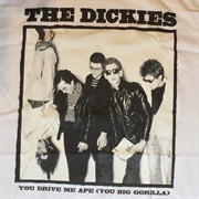 You Drive Me Ape (You Big Gorilla) - The Dickies