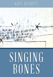 Singing Bones (Kate Schmitt)