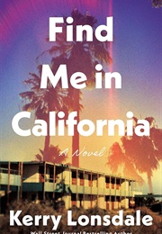 Find Me in California (Kerry Lonsdale)