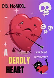 A Deadly Heart (D.B. McNicol)