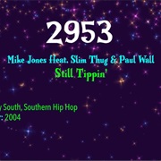 #8130 Still Tippin' by Mike Jones Featuring Slim Thug & Paul Wall