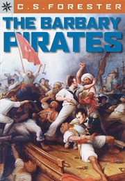 The Barbary Pirates (C.S. Forester)